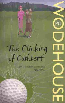 Книга Wodehouse P.G. The Clicking of Cuthbert, 11-4973, Баград.рф